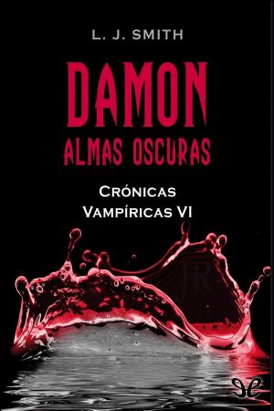 [The Vampire Diaries: The Return 02] • Damon. Almas oscuras